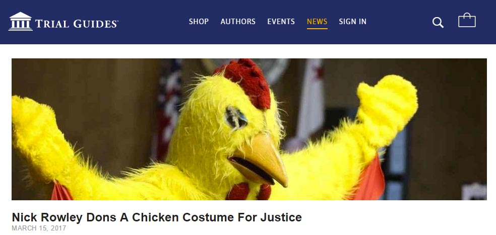 Nick Rowley Featured On Trial Guides For “Chicken Suit” Case
